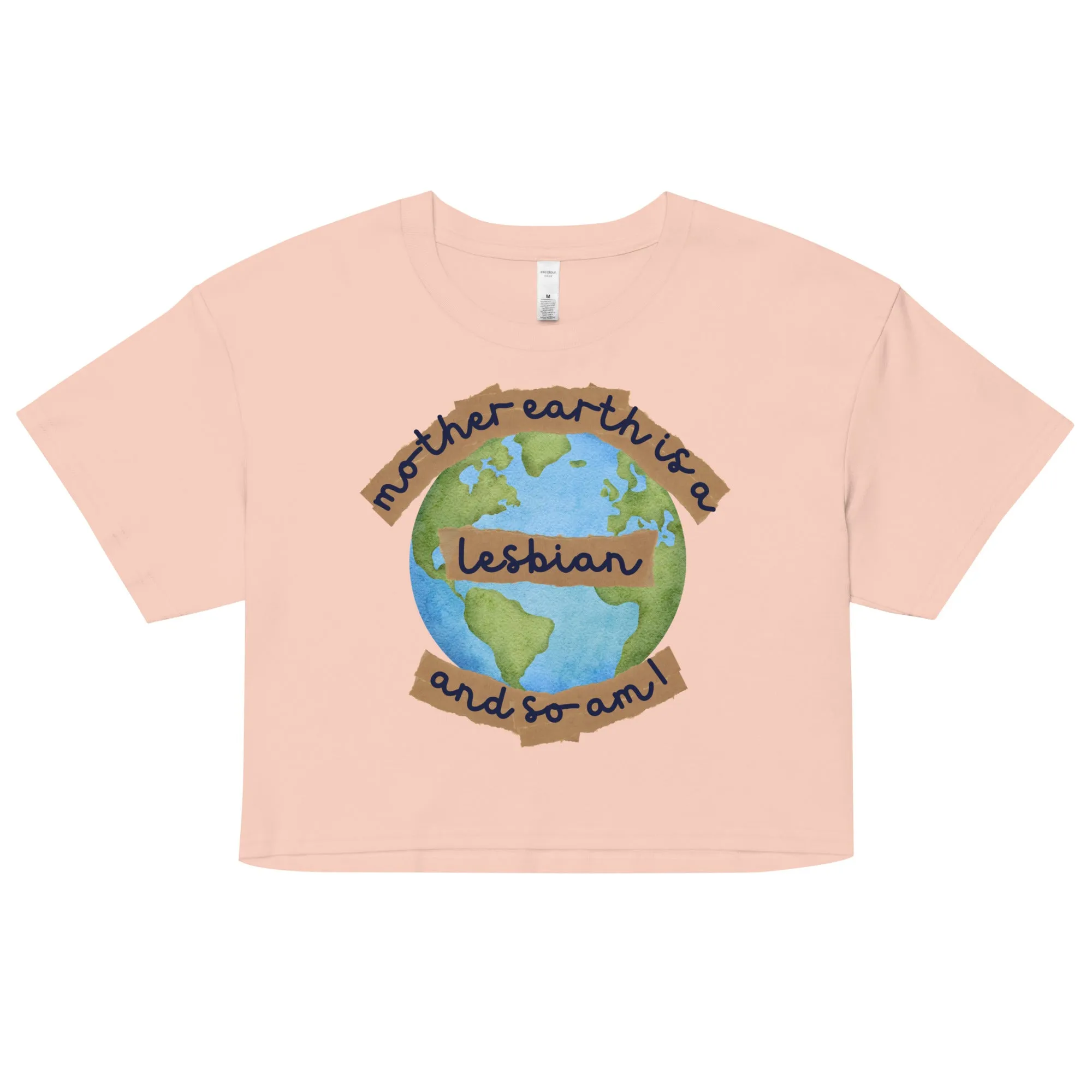 Mother Earth Is A Lesbian Crop Top