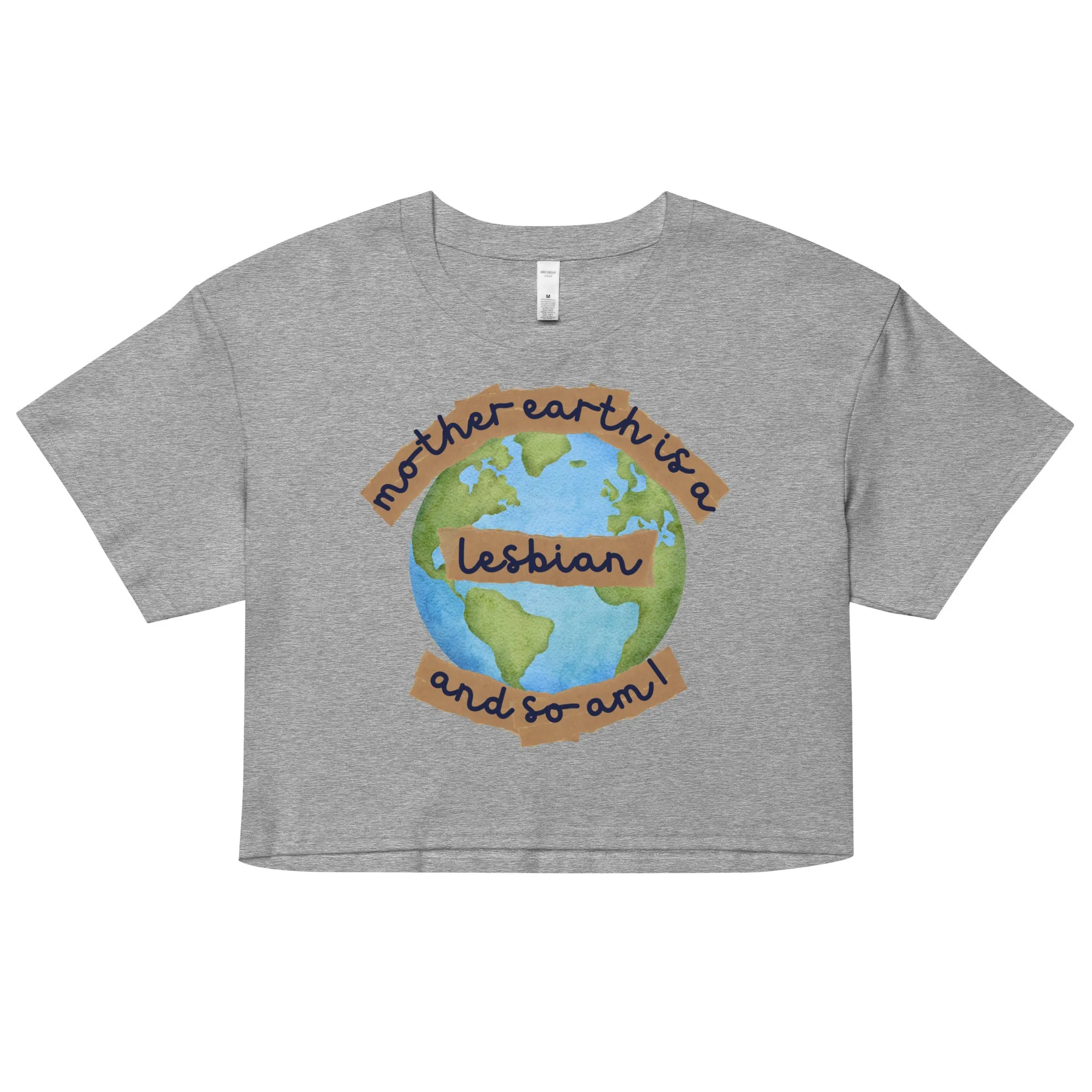 Mother Earth Is A Lesbian Crop Top